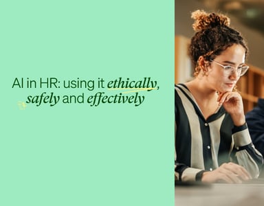 Image for AI in HR: using it ethically, safely and effectively