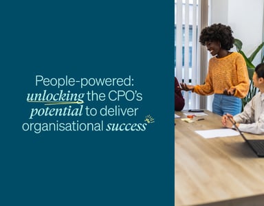 Image for People-powered: unlocking the CPO’s potential to deliver organisational success