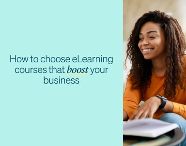 Image for How to choose eLearning courses that boost your business